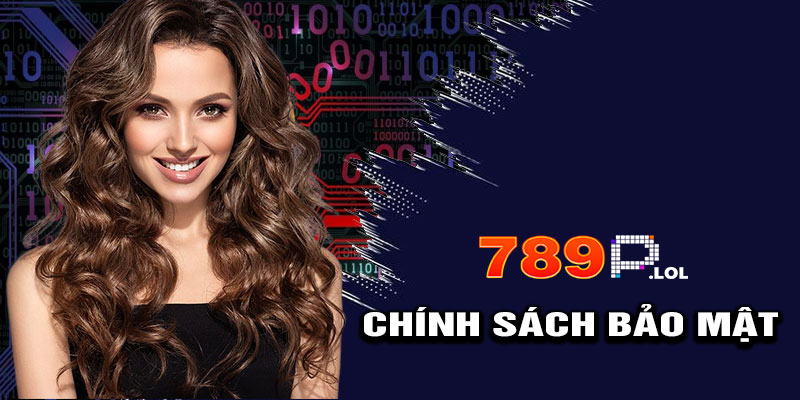 Giới Thiệu Chính Sách Bảo Mật 789p