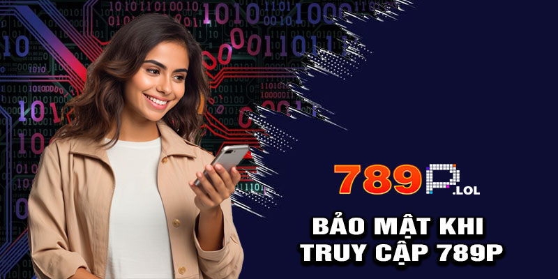 Bảo Mật Khi Truy Cập
