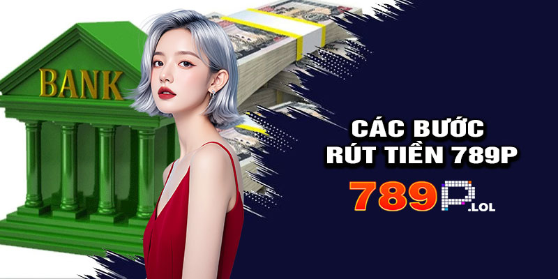 Các Bước Rút Tiền 789p
