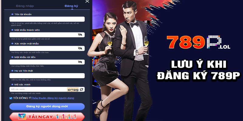 Những lưu ý quan trọng khi đăng ký 789P