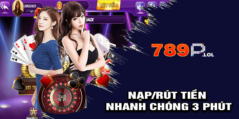 Nạp/Rút Tiền Nhanh Chóng, An Toàn