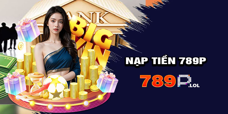 Nạp Tiền 789p