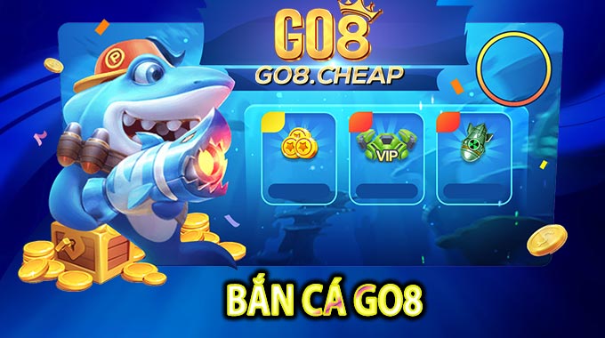 Bắn Cá GO8